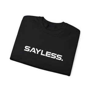 SAYLESS. Unisex Crewneck Sweatshirt