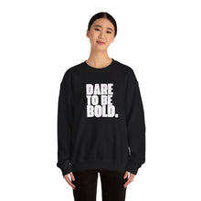 Load image into Gallery viewer, Dare To Be Bold Unisex Crewneck Sweatshirt
