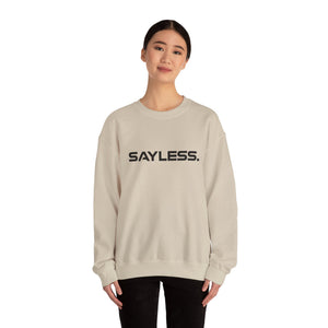 SAYLESS. Unisex Crewneck Sweatshirt