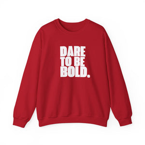 Dare To Be Bold Unisex Crewneck Sweatshirt