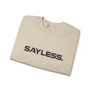 SAYLESS. Unisex Crewneck Sweatshirt