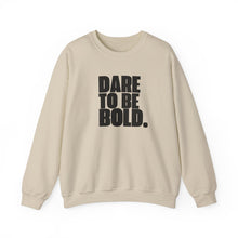 Load image into Gallery viewer, Dare To Be Bold Unisex Crewneck Sweatshirt

