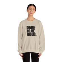 Load image into Gallery viewer, Dare To Be Bold Unisex Crewneck Sweatshirt
