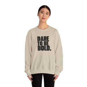 Dare To Be Bold Unisex Crewneck Sweatshirt